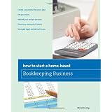 HowtoStartaHome-basedBookkeepingBusiness(Home-BasedBusinessSeries)