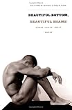Beautiful Bottom, Beautiful Shame: Where “Black” Meets “Queer” (Series Q)