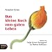 Das kleine Buch vom guten Leben. 1 CD