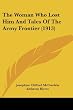 The Woman Who Lost Him And Tales Of The Army Frontier