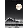 House of Sand and Fog: A Novel by Andre Dubus III