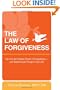 The Law of Forgiveness: Tap in to the Positive Power of Forgiveness--and Attract Good Things to YourLife