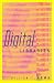 Digital Libraries (Digital Libraries and Electronic Publishing) by William Y. Arms ISBN 0262511274