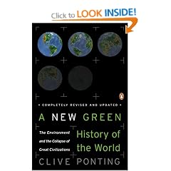 A New Green History of the World: The Environment and the Collapse of Great Civilizations