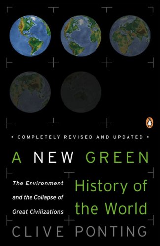 A New Green History of the World: The Environment and the Collapse of Great Civilizations under General in The Books Store