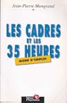 Les Cadres et les 35 heures. Mode d'e...