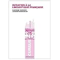 Initiation � la linguistique fran�aise