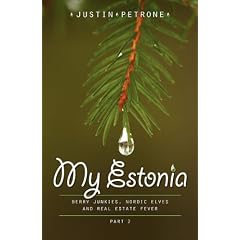 My Estonia 2: Berry Junkies, Nordic Elves, and Real Estate Fever