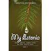My Estonia 2: Berry Junkies, Nordic Elves, and Real Estate Fever