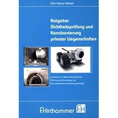Ratgeber Dichtheitspr�fung und Kanalsanierung privater Liegenschaften
