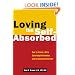Loving the Self-Absorbed: How to Create a More Satisfying Relationship with a Narcissistic Partner