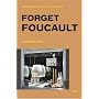 Forget Foucault (Foreign Agents)