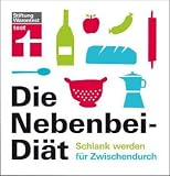 Die Nebenbei-Di&auml;t: Schlank werden f&uuml;r Zwischendurch - Elisabeth Lange