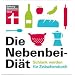 Die Nebenbei-Di�t: Schlank werden f�r Zwischendurch