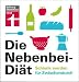 Bücher : Die Nebenbei-Diät: Schlank werden für Zwischendurch