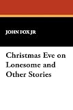 Christmas Eve on Lonesome and Other Stories