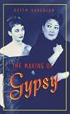 Making of "Gypsy" (Classic Broadway Musicals)