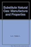 Substitute natural gas : manufacture and properties