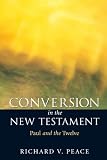 Buy : Conversion in the New Testament: Paul and the Twelve