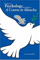 A Primer of Psychology According to A Course in Miracles