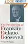 The Presidency of Franklin Delano Roosevelt (American Presidency (Univ of Kansas Hardcover))
