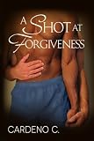 A Shot at Forgiveness