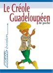 Le Cr&eacute;ole Guadeloup&eacute;en...