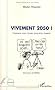 Vivement 2050 ! : Comment nous vivrons (peut-�tre) demain