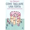 Come tagliare una torta e altri rompicapi matematici (Einaudi tascabili. Pop)