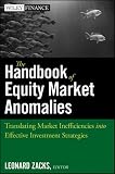 The Handbook of Equity Market Anomalies: Translating Market Inefficiencies into Effective Investment Strategies (Wiley Finance)