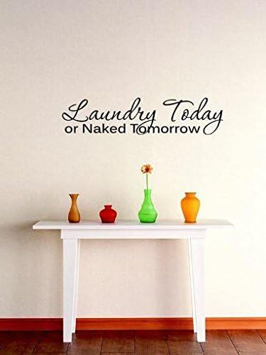Sell Owner Sticker:Vinyl Wall Sticker : Laundry Today Naked Tomorrow Quote Bedroom Bathroom Living Room Picture Art Peel Stick Mural Size: 14 Inches X 28 Inches