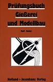 Produkt-Bild: Pr&uuml;fungsbuch Gie&szlig;erei und Modellbau