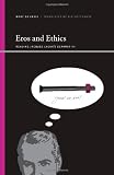 Eros and Ethics: Reading Jacques Lacan's Seminar VII (SUNY Series, Insinuations: Philosophy, Psychoanalysis, Literature)
