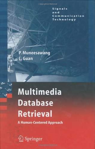 Textbook - Multimedia Database Retrieval:: A Human-Centered Approach (Signals and Communication Technology)