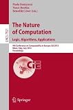 The nature of computation : logic, algorithms, applications : 9th Conference on Computability in Europe, CiE 2013, Milan, Italy, July 1-5, 2013 : proceedings