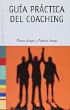 Guia practica del coaching (Psicologia Hoy/ Psychology Today) (Spanish Edition)
