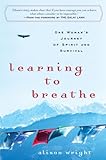 Learning to breathe : one woman's journey of spirit and survival