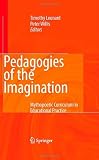 Pedagogies of the imagination : mythopoetic curriculum in educational practice