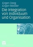Produkt-Bild: Die Integration von Individuum und Organisation