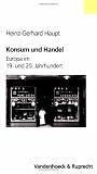Produkt-Bild: Konsum und Handel. Europa im 19. und 20. Jahrhundert (Clara)