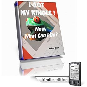 I Got My Kindle! Now What Can I Do?    (090208)  EVERYTHING For Email PDFs Free eBooks Graphics Audio & Fun