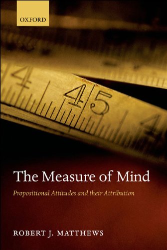 The Measure of Mind: Propositional Attitudes and their Attribution