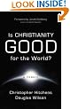 Is Christianity Good for the World?: A Debate