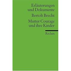 Erl�uterungen und Dokumente zu Bertolt Brecht: Mutter Courage und ihre Kinder: Eine Chronik aus dem Drei�igj�hrigen Krieg