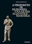 A proposito di eleganza. Una guida al...