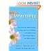 The Infertility Survival Guide: Everything You Need to Know to Cope with the Challenges while Maintaining Your Sanity, Dignity, and Relationships