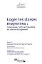 Loger les classes moyennes : la demande, l'offre et l'�quilibre du march� du logement (CAE n.82)
