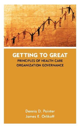 Getting to Great: Principles of Health Care Organization Governance