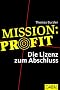Mission Profit: Die Lizenz zum Abschluss