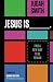 Jesus Is: Find a New Way to Be Human